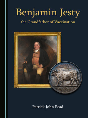 cover image of Benjamin Jesty, the Grandfather of Vaccination